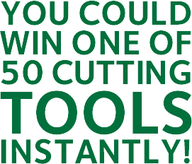 You could win one of 50 cutting tools instantly!